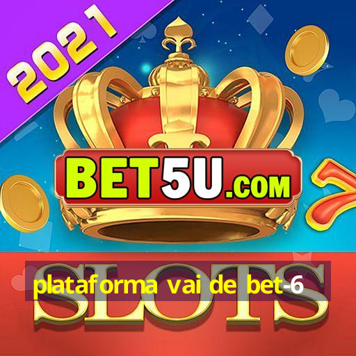 plataforma vai de bet